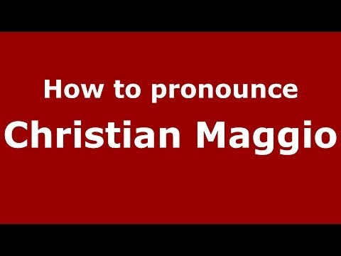 How to pronounce Christian Maggio (Italian/Italy)  - PronounceNames.com