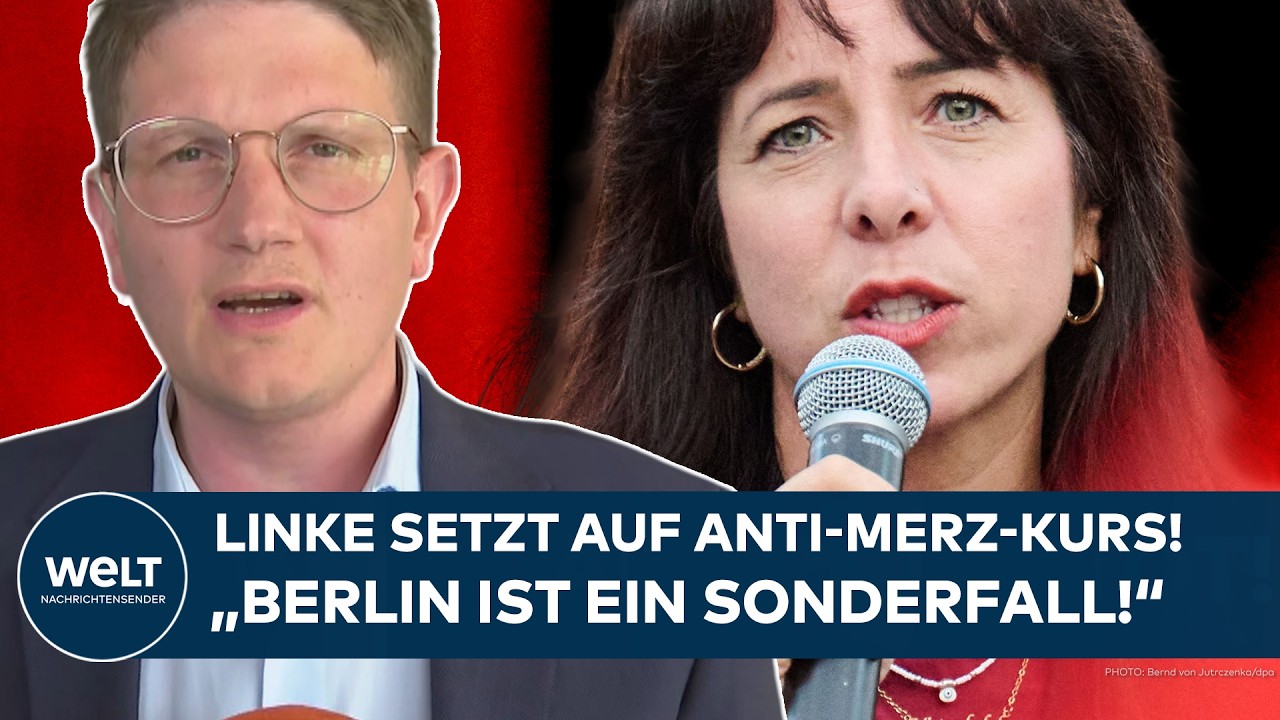 BERLIN-SIEG: Linke setzt auf Anti-Merz-Kurs! "Berlin ist ein Sonderfall!"