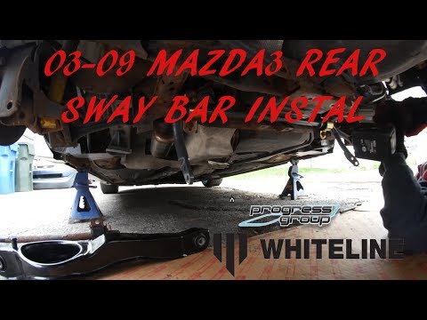 03-09 MAZDA3 REAR SWAY BAR INSTAL. PROGRESS AUTO REAR SWAY WHITELINE ENDLINKS