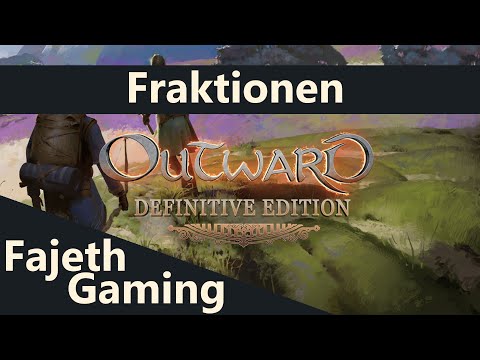 Fraktionenübersicht | Einsteigertipps | Outward Defintive Edition