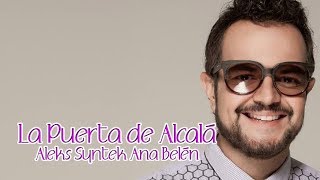 La Puerta de Alcalá Aleks Syntek  Ana Belén (letra)