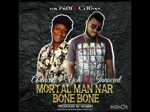 Mortal Man nar Bone Bone done by Atical 4yoh ft Innocent