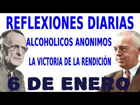 reflexiones diarias de alcoholicos anonimos | 6 de enero | LA VICTORIA DE LA RENDICIÓN