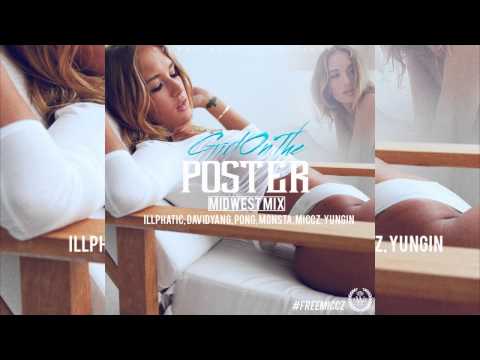 Girl On The Poster - David Yang, Illphatic, Pong Vang, Bigg Monsta, Miccz & Yungin