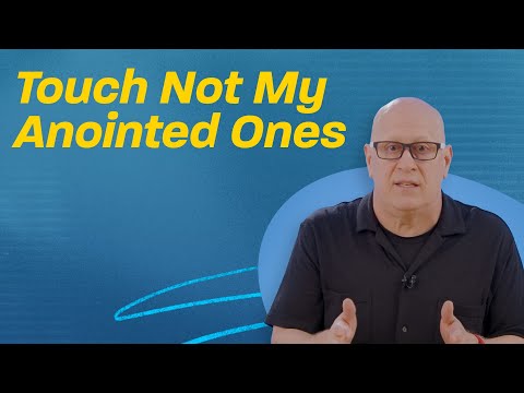 Touch Not My Anointed Ones | Think Like a Leader