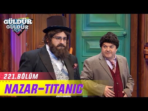 Güldür Güldür Show 221.Bölüm | Nazar - Titanic