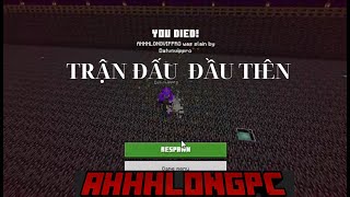 Trận đấu PvP đầu tiên của đấu trường ⚔️ ⚔️⚔️ | Datvnvippro