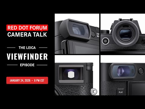 Red Dot Forum Camera Talk: Leica Viewfinder Episode