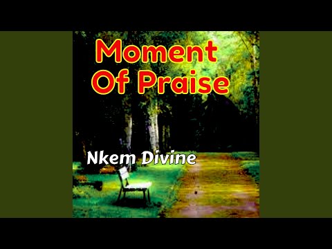 MOMENT OF PRAISE, Pt. 2