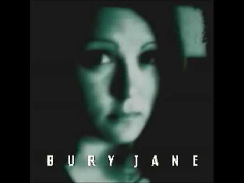 BURY JANE- AFRAID OF MYSELF