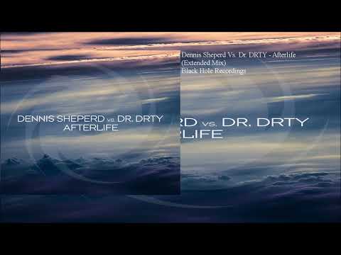 Dennis Sheperd Vs. Dr. DRTY - Afterlife (Extended Mix)