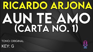 Ricardo Arjona - Aun Te Amo (Carta No. 1) - Karaoke Instrumental