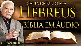 A Bíblia Narrada por Cid Moreira: HEBREUS (Completo)