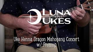 Video thumbnail for Luna Henna Dragon Mahogany Concert Ukulele w/ Preamp by Luna Guitars