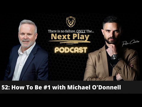 52: How To Be #1 with Michael O'Donnell - YouTube