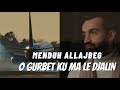 Menduh Allajbeg - O Gurbet Ku Ma Le Djalin