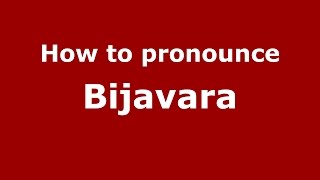 How to pronounce Bijavara