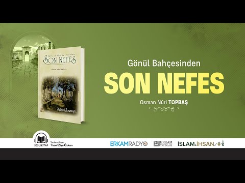 Son Nefes (Sesli Kitap) - Osman Nuri Topbaş