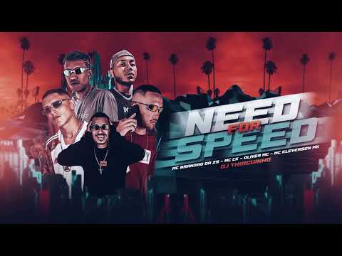 NEED FOR SPEED - DJ Thiaguinho feat  MC CK, Oliver MC , MC Kleverson NK e MC Brandão da Zs