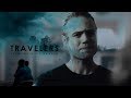 Travelers • The fight is all we know