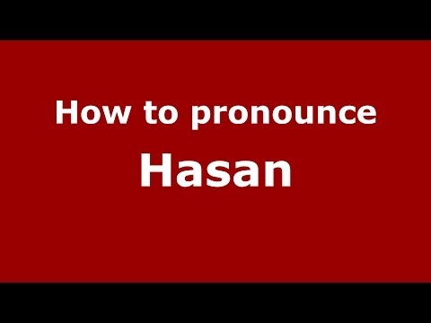 How to pronounce Hasan (Arabic/Morocco) - PronounceNames.com