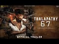 Thalapathy67 Official Trailer 2023 | Thalapathy Vijay | Anirudh | Lokesh Kanagaraj | T67 | Fan made