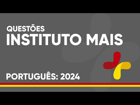 PORTUGUESE INSTITUTO MAIS - SOLVED QUESTIONS 2024