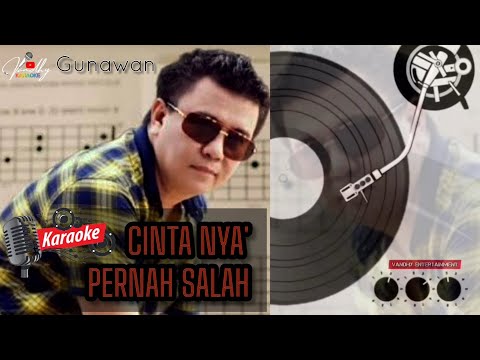 KARAOKE‼️ CINTA NYA' PERNAH SALAH - GUNAWAN ‼️#karaoke #lyrics #gunawan #lagumanado #gorontalo