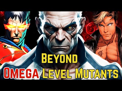 8 BEYOND Omega Level Mutants - Explored - They Are Literal Gods Whose Mutation Grew To Insane Levels