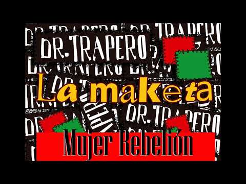 Dr. Trapero - Mujer Rebelión
