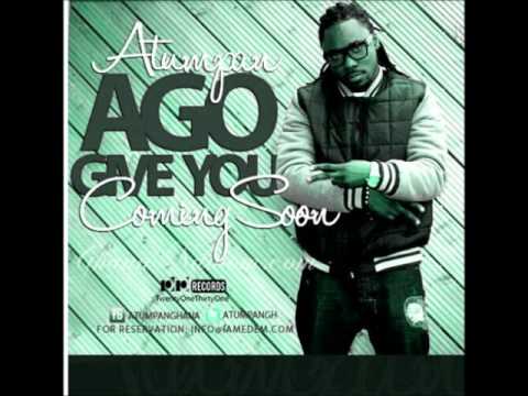 Atumpan Ft Garzy - Ago Give You (NEW 2013)