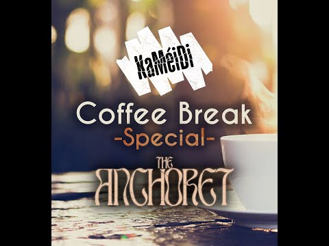 88. Coffee Break Special: THE ANCHORET (ENG)