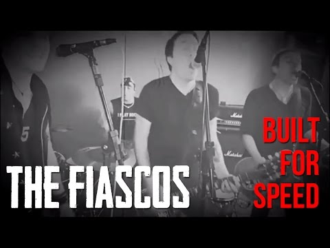 The Fiascos - Built For Speed