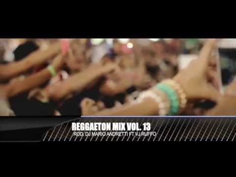 Reggaeton Mix Vol. 13 (2013)  Prod  Dj Mario Andrettift vj ruffo (Colombia)