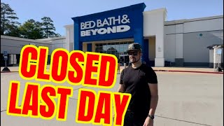 Last day bed Bath and beyond foreclosure closing for ever