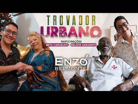 Trovador Urbano - Enzo Belmonte Participações: Beth Carvalho e Nelson Sargento