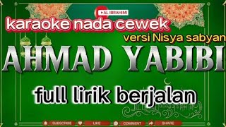 Download lagu Ahmad Habibi (Nisya sabyan) karaoke nada cewek fuul lirik mp3 Download lagu Ahmad Habibi (Nisya sabyan) karaoke nada cewek fuul lirik mp3