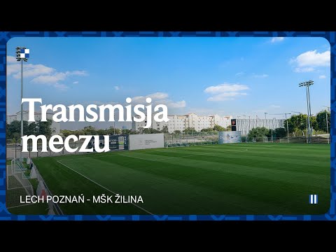 TRANSMISJA | Lech Poznań - MŠK Žilina