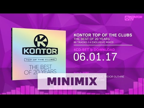 Kontor Top Of The Clubs - The Best Of 20 Years (Official Minimix HD)