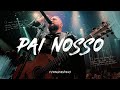 Fernandinho Pai Nosso Álbum Único Live