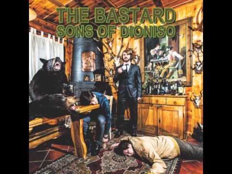 1 - BESTIA TRA IL BESTIAME - The Bastard Sons of Dioniso