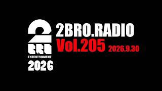 2broRadio【vol.205】