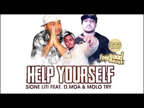 Sione Liti Feat. D.Moa & Molo Try - Help Yourself (( Full Version ))