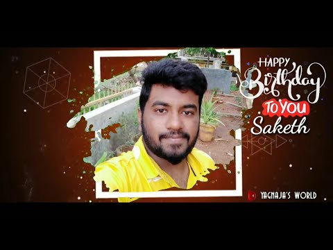 Happy Birthday To Saketh | Wishes From YAGNAJA'S WORLD
