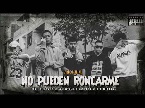 No Pueden Roncarme #challenge - JEEF Ft FLECHA❌SEVENTEEN❌LOMBAR❌J J MILLER (Video Oficial) MC PROD.