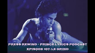 Le Grind: Press Rewind - Prince Lyrics Podcast