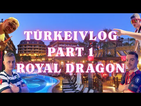Türkei Vlog im Royal Dragon Part 1