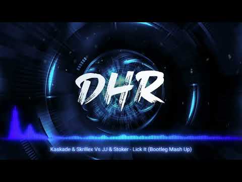 JJ & Stoker - Lick It (Bootleg Mash Up) - DHR