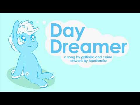Day Dreamer by Griffinilla, Caine, & Sherclop Pones