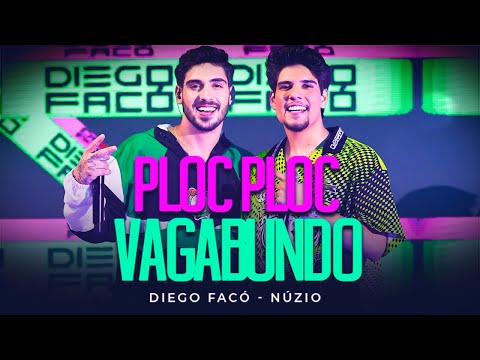 Ploc Ploc Vagabundo - Diego Facó e @nuziomedeiros